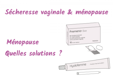 secheresse vaginale et menopause